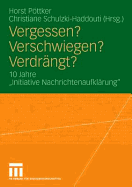 Vergessen? Verschwiegen? Verdrngt?: 10 Jahre Initiative Nachrichtenaufklrung