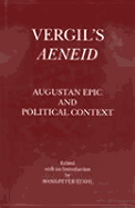 Vergil's Aeneid: Augustan Epic and Political Context - Hans-Peter Stahl, and Stahl, Hans-Peter (Editor)