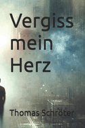 Vergiss mein Herz