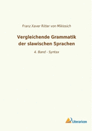 Vergleichende Grammatik der slawischen Sprachen: 4. Band - Syntax