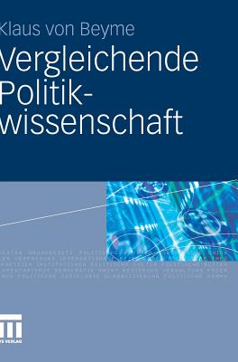 Vergleichende Politikwissenschaft - Von Beyme, Klaus, Professor