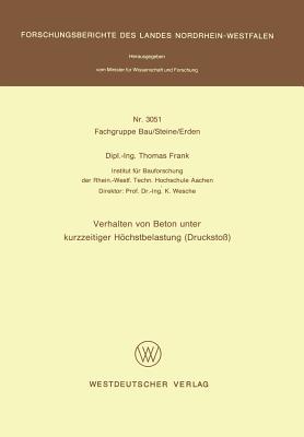 Verhalten von Beton unter kurzzeitiger Hchstbelastung (Drucksto) - Frank, Thomas