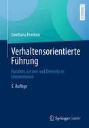 Verhaltensorientierte Fhrung: Handeln, Lernen Und Diversity in Unternehmen