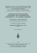 Verhandlungen Der Deutschen Gesellschaft Fr Unfallheilkunde, Versicherungs- Und Versorgungsmedizin: XIV. Tagung Am 20. U. 21. Oktober 1950 in Bochum