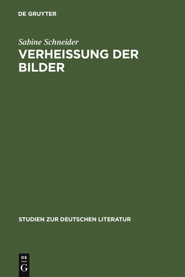 Verhei?ung der Bilder - Schneider, Sabine