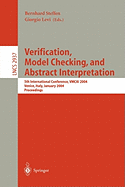 Verification, Model Checking, and Abstract Interpretation: 5th International Conference, Vmcai 2004, Venice, January 11-13, 2004, Proceedings