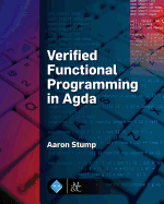 Verified Functional Programming in Agda