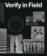 Verify in Field: Projects and Coversations Hoeweler + Yoon Architecture