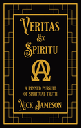 Veritas Ex Spiritu: A Penned Pursuit of Spiritual Truth