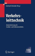 Verkehrsleittechnik: Automatisierung Des Straen- Und Schienenverkehrs