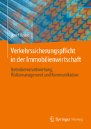 Verkehrssicherungspflicht in der Immobilienwirtschaft: Betreiberverantwortung, Risikomanagement und Kommunikation