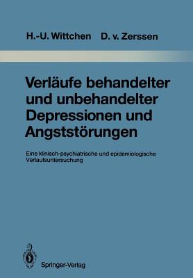 Verl?ufe Behandelter Und Unbehandelter Depressionen Und Angststrungen: Eine Klinisch-Psychiatrische Und Epidemiologische Verlaufsuntersuchung - Bronisch, T, and Wittchen, Hans-Ulrich, and Cording-Tmmel, C