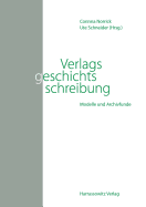 Verlagsgeschichtsschreibung: Modelle Und Archivfunde - Norrick, Corinna (Editor), and Schneider, Ute (Editor)