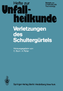 Verletzungen Des Schultergurtels: 15. Reisensburger Workshop Zu Ehren Von M. Allgower 18.-20. Februar 1982