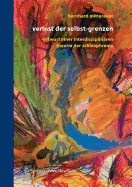 Verlust Der Selbst-Grenzen: Entwurf Einer Interdisziplinren Theorie Der Schizophrenie