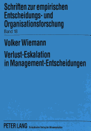 Verlust-Eskalation in Management-Entscheidungen: Eine Empirische Untersuchung