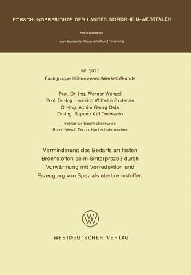 Verminderung des Bedarfs an festen Brennstoffen beim Sinterproze? durch Vorw?rmung mit Vorreduktion und Erzeugung von Spezialsinterbrennstoffen - Wenzel, Werner