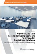 Vermittlung von Methodenkompetenz im Rahmen der Logistikausbildung