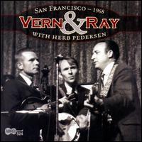 Vern & Ray with Herb Pedersen: San Francisco 1968 - Vern Williams