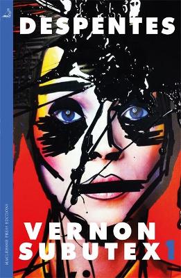 Vernon Subutex One: English edition - Despentes, Virginie, and Wynne, Frank (Translated by)