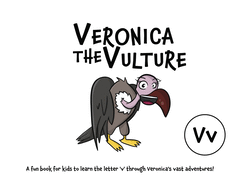 Veronica the Vulture: A fun book for kids to learn the letter 'v' through Veronica's vast adventures!