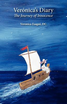 Veronica's Diary-The Journey of Innocence - Esagui, Veronica, Dr.