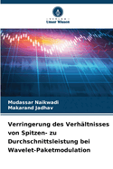Verringerung des Verhltnisses von Spitzen- zu Durchschnittsleistung bei Wavelet-Paketmodulation