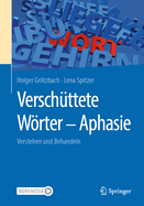 Versch?ttete Wrter - Aphasie: Verstehen Und Behandeln