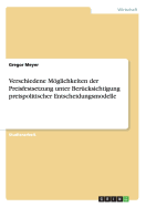 Verschiedene Mglichkeiten der Preisfestsetzung unter Ber?cksichtigung preispolitischer Entscheidungsmodelle