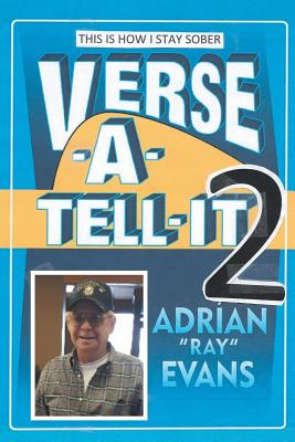 Verse-A-Tell-It-2: This Is How I Stay Sober - Evans, Adrian