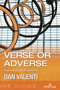Verse or Adverse: How to Read and Enjoy Poetry
