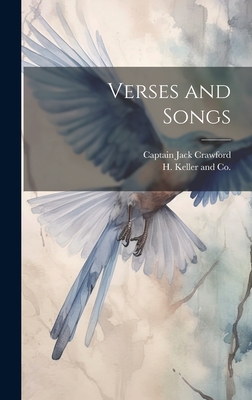 Verses and Songs - Crawford, Captain Jack, and H Keller and Co (Creator)