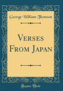 Verses from Japan (Classic Reprint)