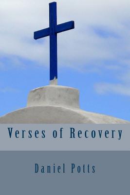 Verses of Recovery - Potts, Daniel C