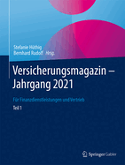 Versicherungsmagazin - Jahrgang 2021 -- Teil 1: Fur Finanzdienstleistungen und Vertrieb