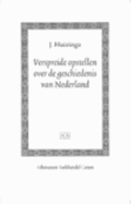 Verspreide opstellen over de geschiedenis van Nederland - Huizinga, J.