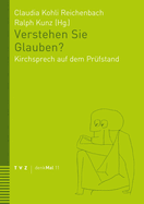 Verstehen Sie Glauben?: Kirchsprech Auf Dem Prufstand
