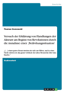 Versuch der Erkl?rung von Handlungen der Akteure am Beginn von Revolutionen durch die Annahme einer 'Bedrohungssituation': "[...] einen guten Monat streiten sie sich um Silben, und in einer Nacht st?rzen sie das ganze Geb?ude der alten Monarchie ?ber...