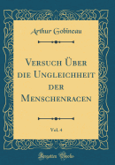 Versuch Uber Die Ungleichheit Der Menschenracen, Vol. 4 (Classic Reprint)