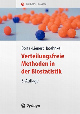 Verteilungsfreie Methoden in Der Biostatistik - Bortz, J?rgen, and Lienert, Gustav A, and Boehnke, Klaus