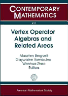 Vertex Operator Algebras and Related Areas: An International Conference in Honor of Geoffrey Mason's 60th Birthday: July 7-11, 2008, Illinois State University, Normal, Illinois