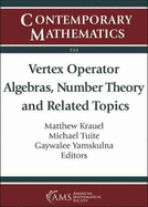Vertex Operator Algebras, Number Theory and Related Topics: International Conference on Vertex Operator Algebras, Number Theory and Related Topics, June 11-15, 2018, California State University, Sacramento, California
