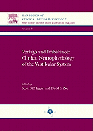 Vertigo and Imbalance: Clinical Neurophysiology of the Vestibular System: Handbook of Clinical Neurophysiology - Eggers, S. D. (Editor), and Zee, D. (Editor)