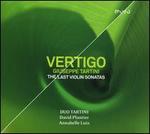 Vertigo: Giuseppe Tartini - The Last Violin Sonatas