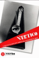 Vertigo: Il Secolo Di Arte Off-Media Dal Futurismo Al Web (Vertigo: the Century of Off-Media Art From Futurism to the Web) - Celant, Germano & Gianfranco Maraniello (Editors); Et Al