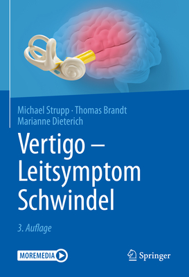 Vertigo - Leitsymptom Schwindel - Strupp, Michael, and Brandt, Thomas, and Dieterich, Marianne
