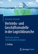 Vertriebs- und Geschaftsmodelle in der Logistikbranche: Wachstum sichern mit innovativen Strategien