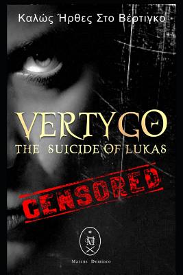 Vertygo - The Suicide of Lukas - Deminco, Marcus