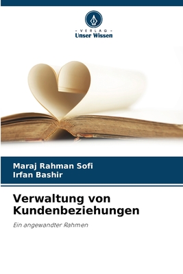 Verwaltung von Kundenbeziehungen - Rahman Sofi, Maraj, and Bashir, Irfan