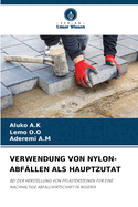 Verwendung Von Nylon-Abf?llen ALS Hauptzutat